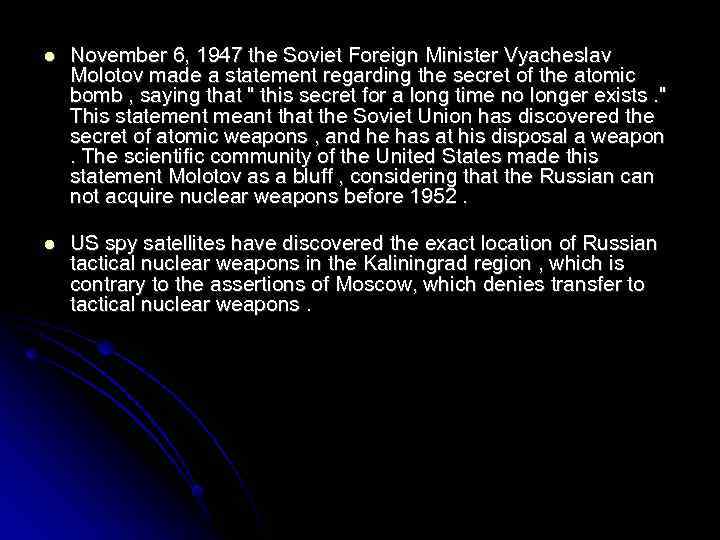  November 6, 1947 the Soviet Foreign Minister Vyacheslav Molotov made a statement regarding