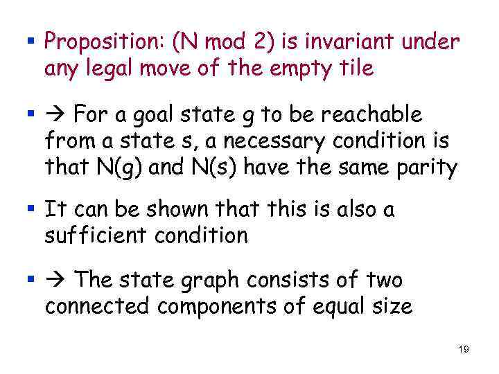 § Proposition: (N mod 2) is invariant under any legal move of the empty