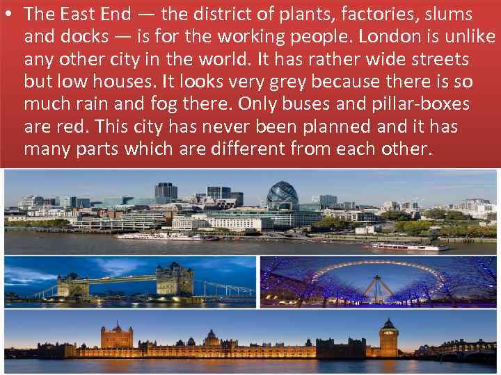  • The East End — the district of plants, factories, slums and docks