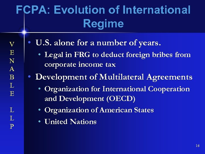 FCPA: Evolution of International Regime V E N A B L E L L