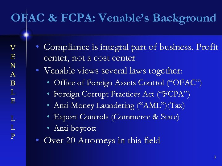 OFAC & FCPA: Venable’s Background V E N A B L E L L