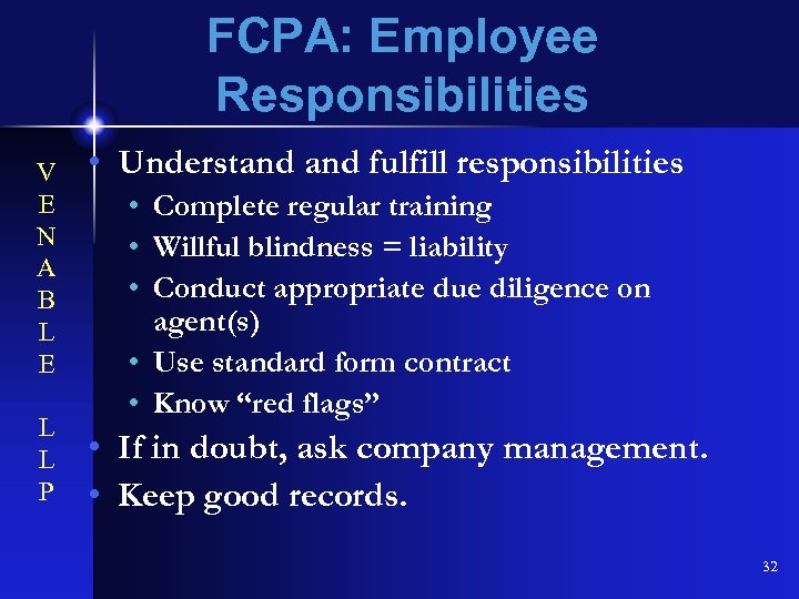 FCPA: Employee Responsibilities V E N A B L E L L P •