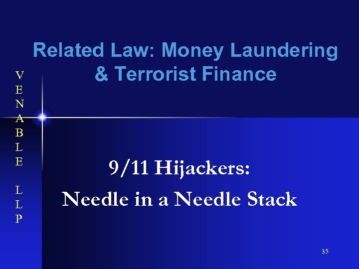 V E N A B L E L L P Related Law: Money Laundering