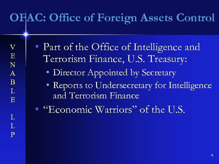 OFAC: Office of Foreign Assets Control V E N A B L E L