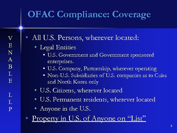 OFAC Compliance: Coverage V E N A B L E L L P •