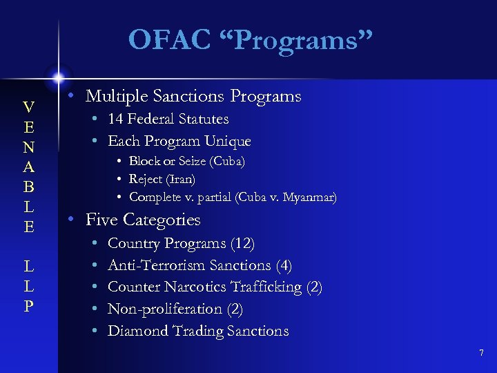 OFAC “Programs” V E N A B L E L L P • Multiple