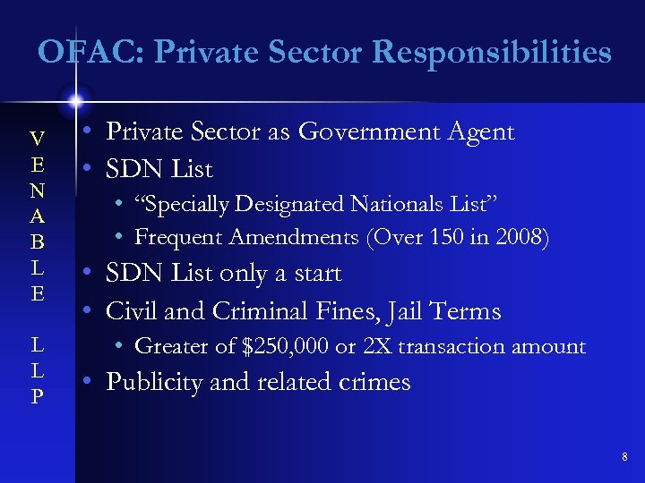 OFAC: Private Sector Responsibilities V E N A B L E L L P