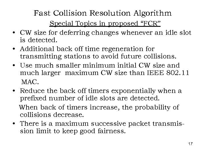 Fast Collision Resolution Algorithm • • • Special Topics in proposed “FCR” CW size