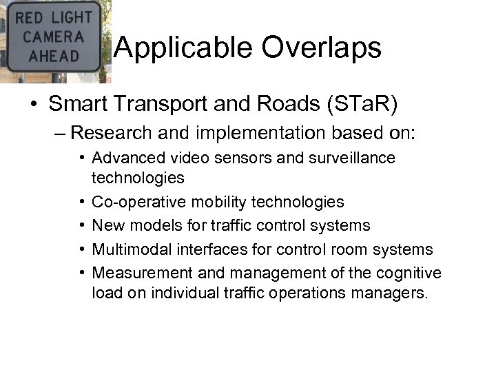 Applicable Overlaps • Smart Transport and Roads (STa. R) – Research and implementation based