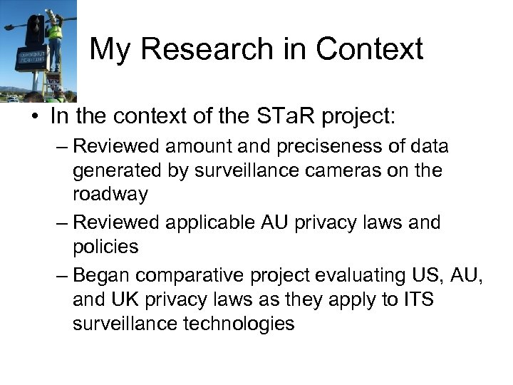 My Research in Context • In the context of the STa. R project: –