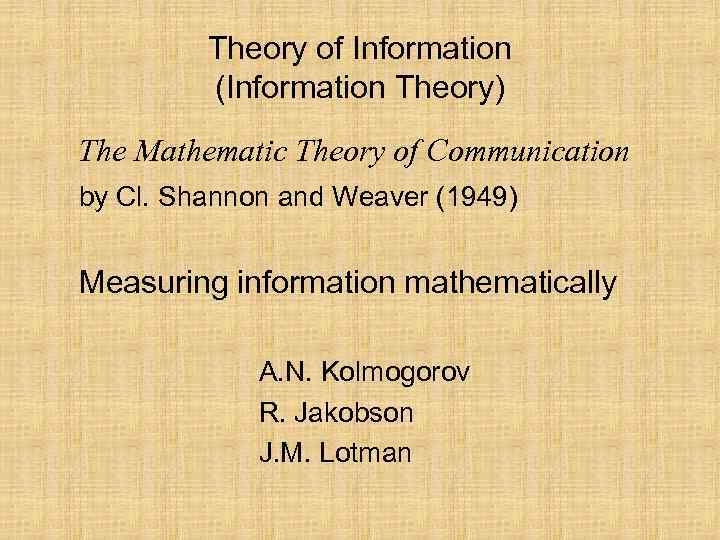 Theory of Information (Information Theory) The Mathematic Theory of Communication by Cl. Shannon and