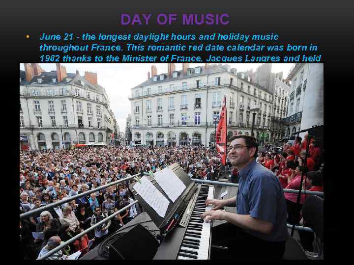 DAY OF MUSIC • June 21 - the longest daylight hours and holiday music