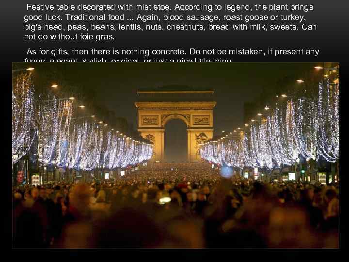 Festive table decorated with mistletoe. According to legend, the plant brings good luck. Traditional
