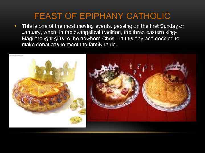 FEAST OF EPIPHANY CATHOLIC • This is one of the most moving events, passing