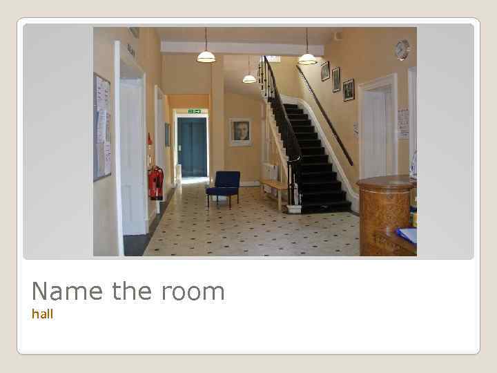 Name the room hall 