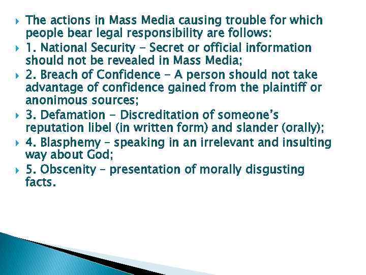  The actions in Mass Media causing trouble for which people bear legal responsibility
