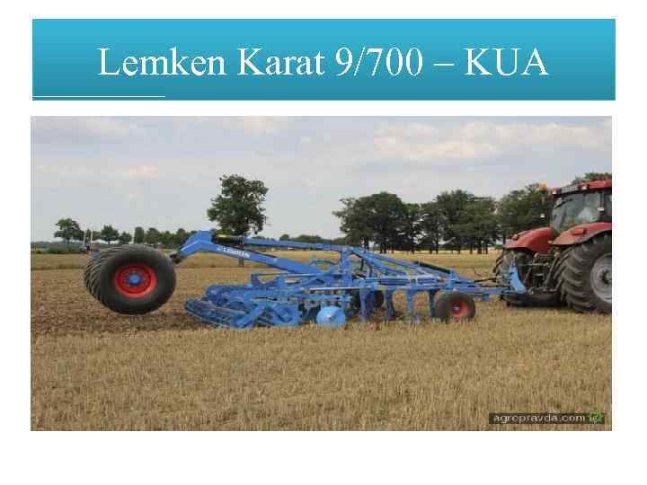 Lemken Karat 9/700 – KUA 