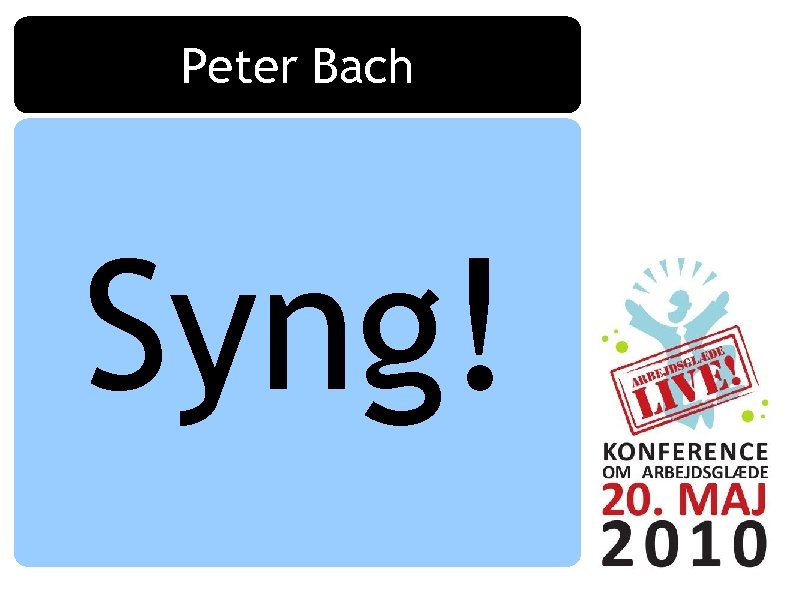 Peter Bach Syng! 