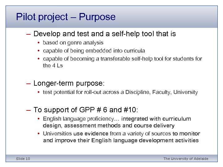 Pilot project – Purpose – Develop and test and a self-help tool that is