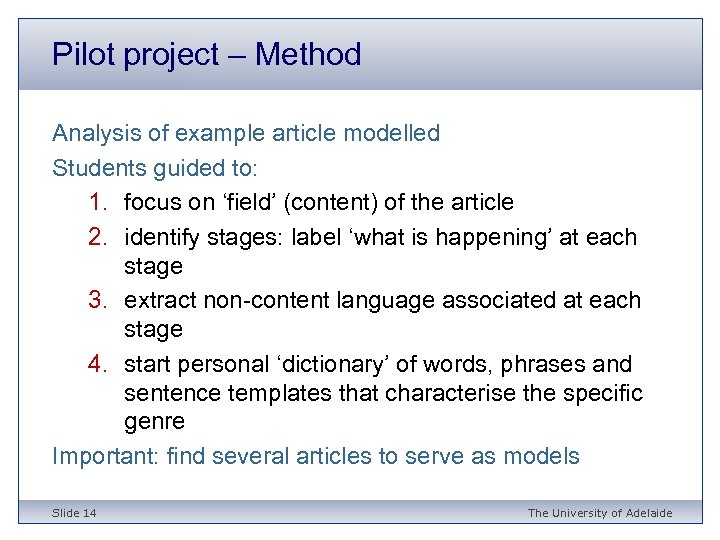 Pilot project – Method Analysis of example article modelled Students guided to: 1. focus