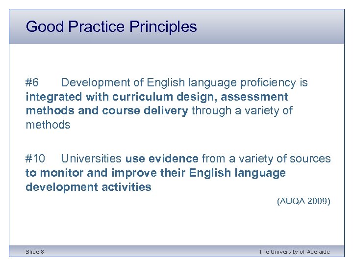 Good Practice Principles #6 Development of English language proficiency is integrated with curriculum design,