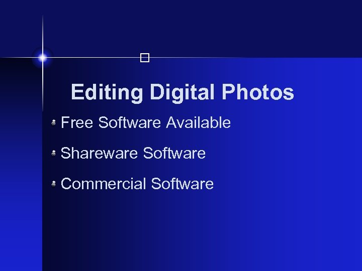  Editing Digital Photos Free Software Available Shareware Software Commercial Software 