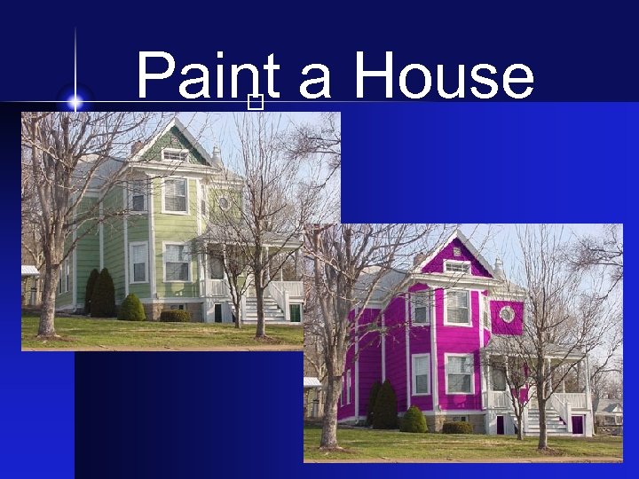 Paint a House 