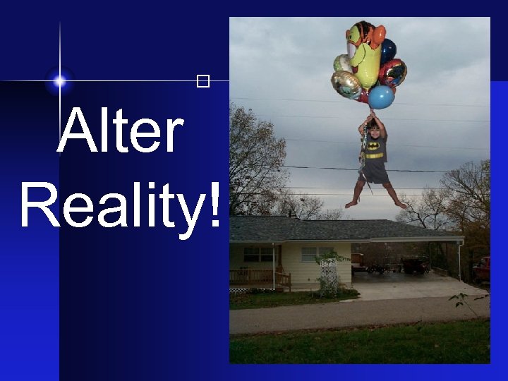  Alter Reality! 