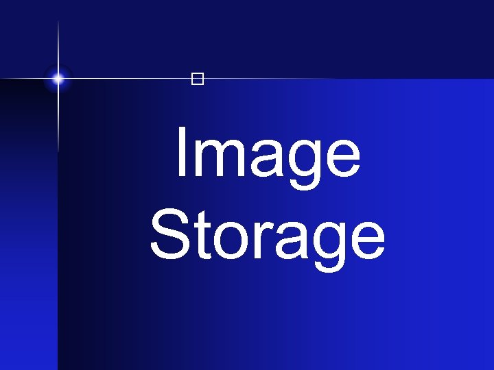  Image Storage 