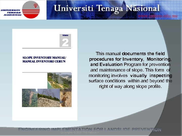 This manual documents the field procedures for Inventory, Monitoring, and Evaluation Program for prevention