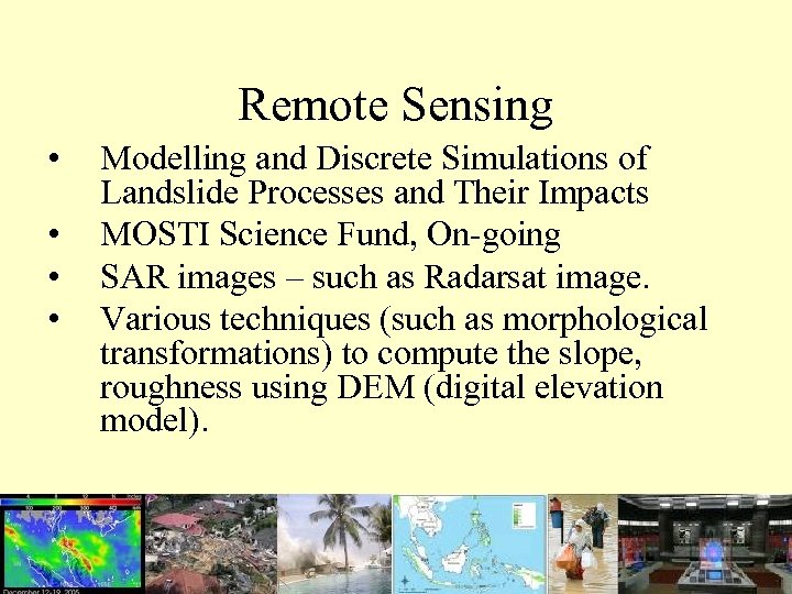Remote Sensing • • Modelling and Discrete Simulations of Landslide Processes and Their Impacts
