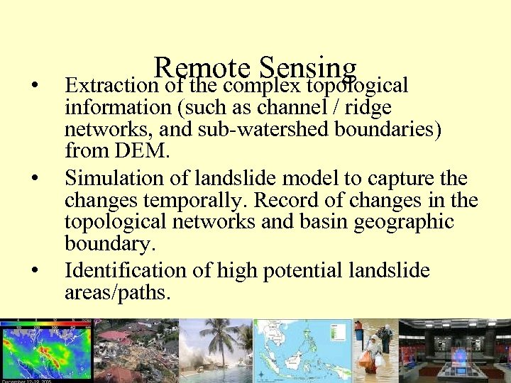  • • • Remote Sensing Extraction of the complex topological information (such as