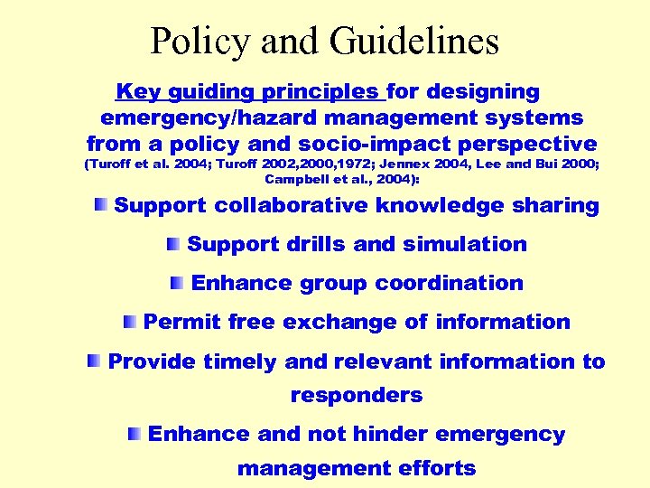 Policy and Guidelines Key guiding principles for designing emergency/hazard management systems from a policy