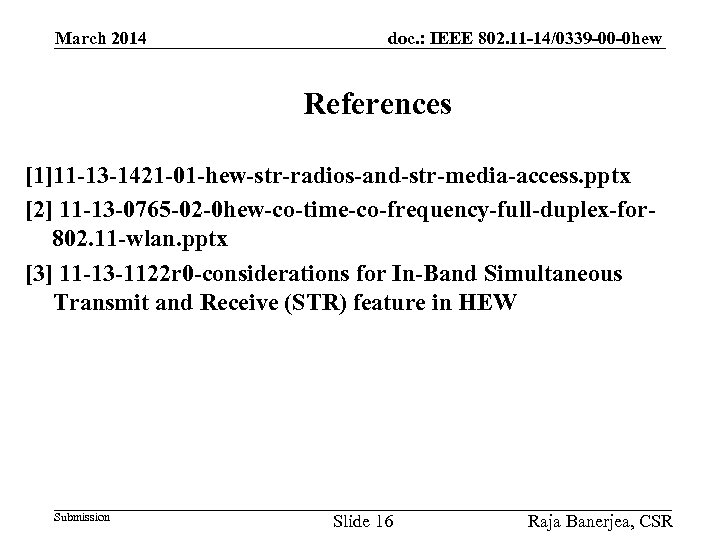 March 2014 doc. : IEEE 802. 11 -14/0339 -00 -0 hew References [1]11 -13