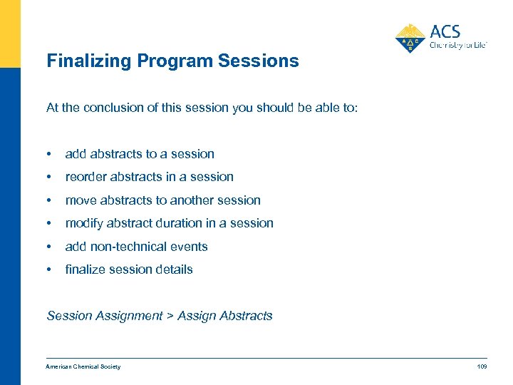 Finalizing Program Sessions At the conclusion of this session you should be able to: