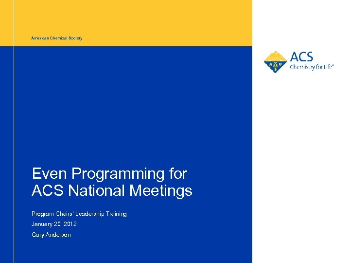 American Chemical Society Even Programming for ACS National Meetings Program Chairs’ Leadership Training January