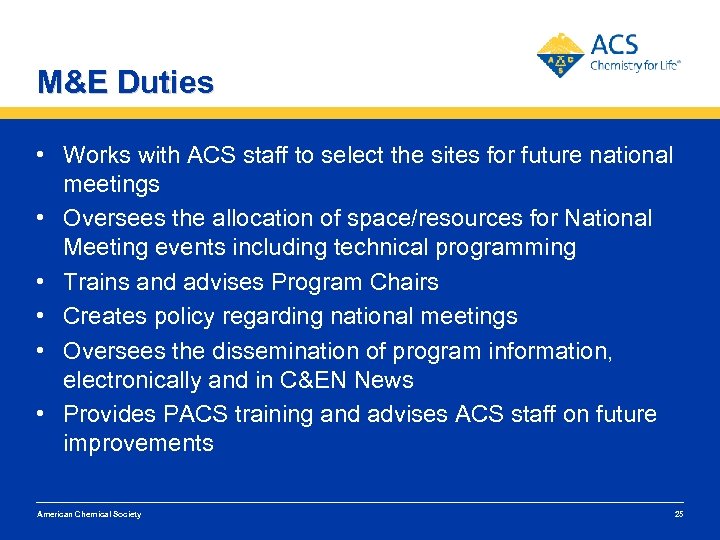 M&E Duties • Works with ACS staff to select the sites for future national