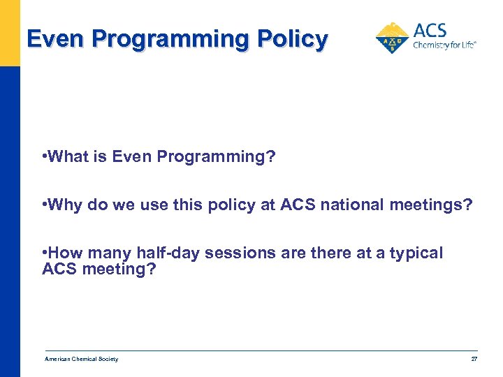 Even Programming Policy • What is Even Programming? • Why do we use this
