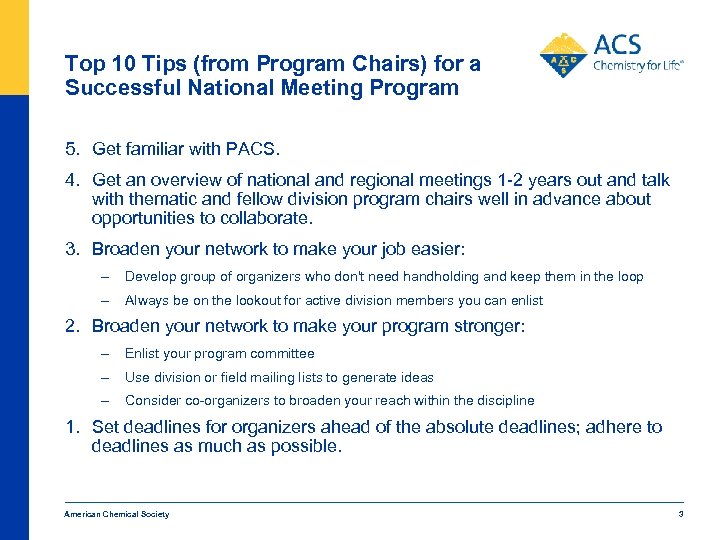 Top 10 Tips (from Program Chairs) for a Successful National Meeting Program 5. Get