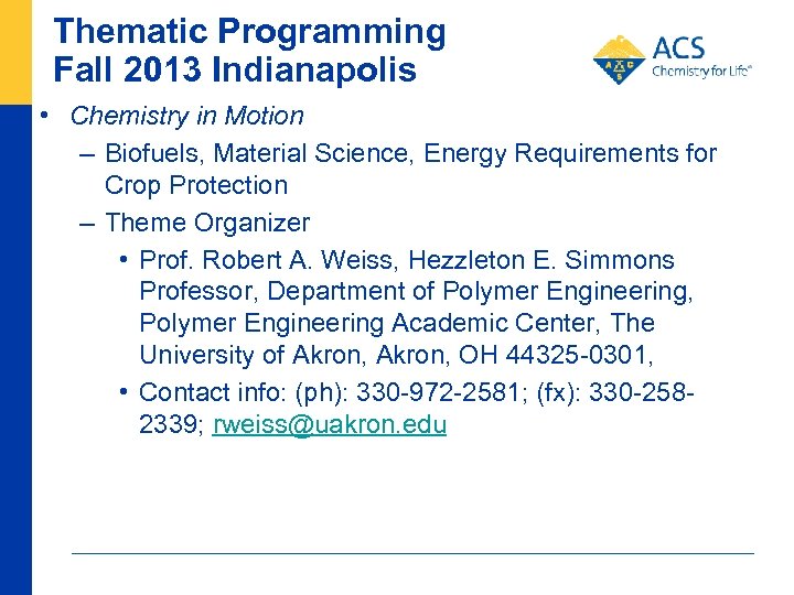 Thematic Programming Fall 2013 Indianapolis • Chemistry in Motion – Biofuels, Material Science, Energy