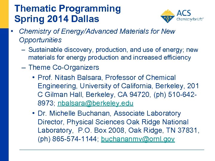 Thematic Programming Spring 2014 Dallas • Chemistry of Energy/Advanced Materials for New Opportunities –
