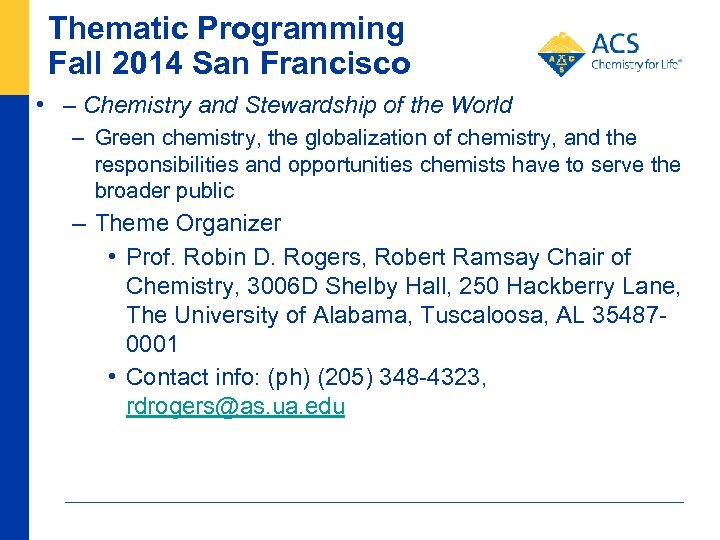 Thematic Programming Fall 2014 San Francisco • – Chemistry and Stewardship of the World