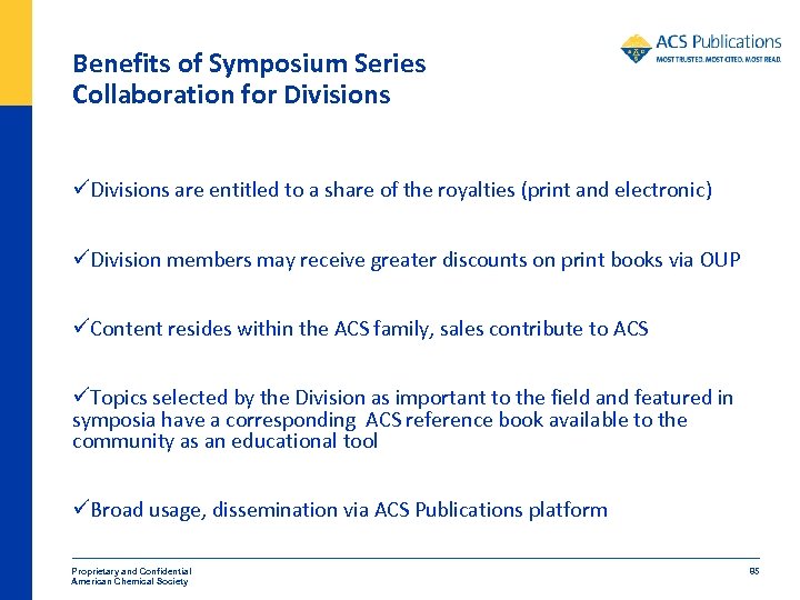 Benefits of Symposium Series Collaboration for Divisions üDivisions are entitled to a share of