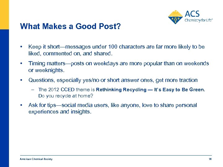 What Makes a Good Post? • Keep it short—messages under 100 characters are far