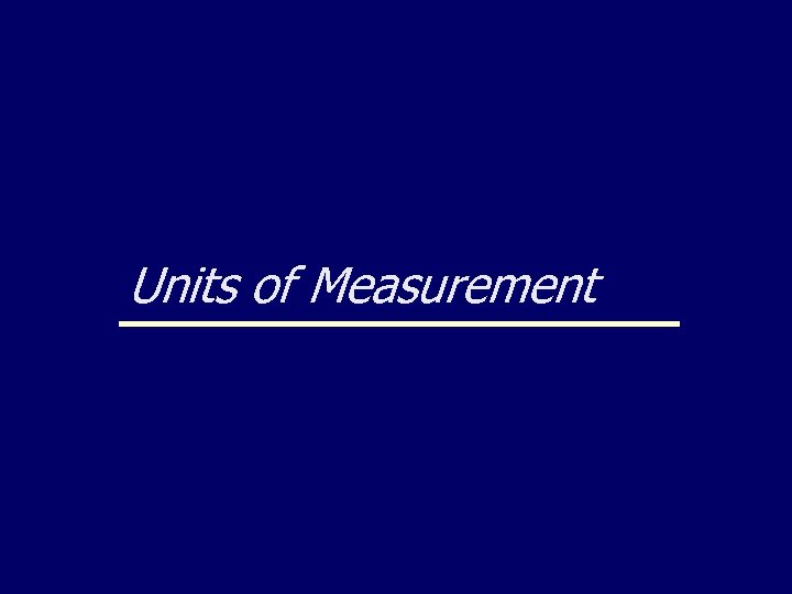 Units of Measurement 