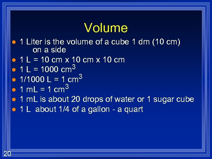 Volume l l l l 20 1 Liter is the volume of a cube