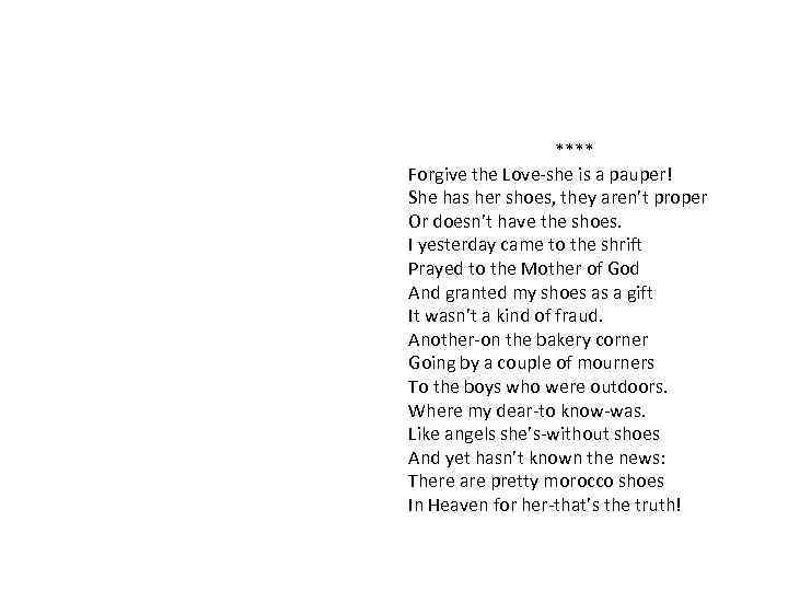  **** Forgive the Love-she is a pauper! She has her shoes, they aren’t