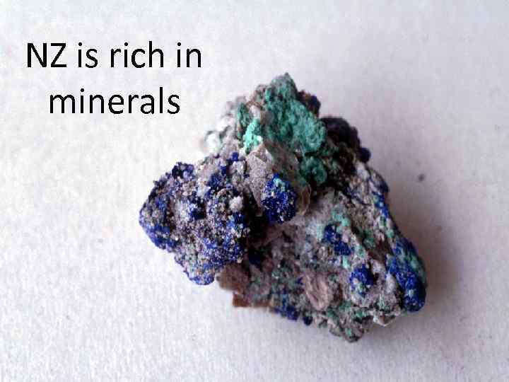 NZ is rich in minerals 