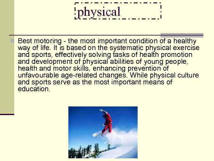 physical n Best motoring - the most important condition of a healthy way of