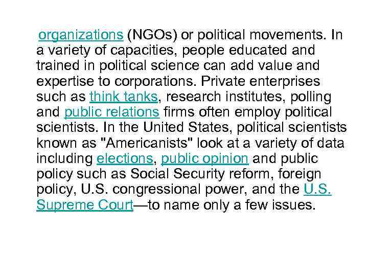 organizations (NGOs) or political movements. In a variety of capacities, people educated and trained